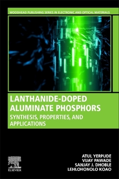 Paperback Lanthanide-Doped Aluminate Phosphors: Synthesis, Properties, and Applications Book