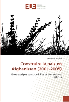 Paperback Construire la paix en afghanistan (2001-2005) [French] Book
