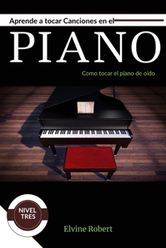 Paperback Aprende a tocar canciones en el piano [Spanish] Book