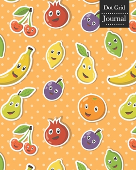 Paperback Dot Grid Journal: Notebook Planner with Cute Fruits Themed Cover Design Book