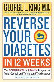 Paperback Reverse Your Diabetes in 12 Weeks: The Scientifically Proven Program to Avoid, Control, and Turn Around Your Diabetes Book