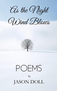 Paperback As the Night Wind Blows: Poems by Jason Doll Book