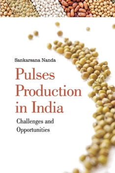 Paperback Pulses Production in India: Challenges and Opportunities Book