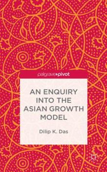 Hardcover An Enquiry Into the Asian Growth Model Book