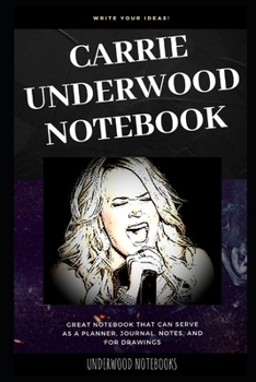 Paperback Carrie Underwood Notebook: Great Notebook for School or as a Diary, Lined With More than 100 Pages. Notebook that can serve as a Planner, Journal Book