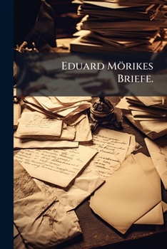 Briefe / Eduard Morikes, Volume 2