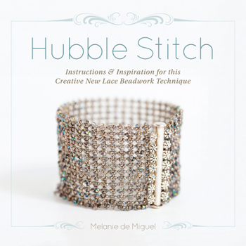 Paperback Hubble Stitch: Instructions & Inspiration for This Creative New Lace Beadwork Technique Book