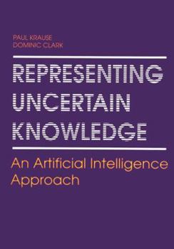 Hardcover Representing Uncertain Knowledge: An Artificial Intelligence Approach Book