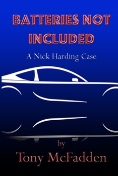 Paperback Batteries Not Included: A Nick Harding Case Book