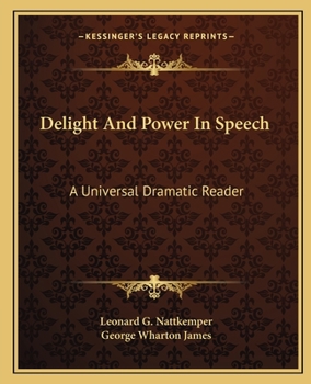 Paperback Delight And Power In Speech: A Universal Dramatic Reader Book