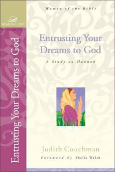 Paperback Entrusting Your Dreams to God: A Study on Hannah Book