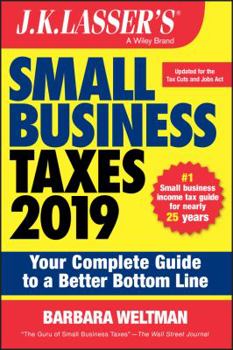 Paperback J.K. Lasser's Small Business Taxes 2019: Your Complete Guide to a Better Bottom Line Book