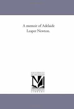 Paperback A Memoir of Adelaide Leaper Newton. Book