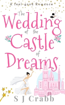 The Wedding at the Castle of Dreams