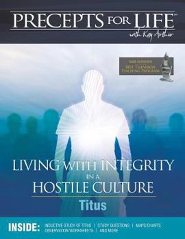 Precepts for Life Study Companion: Living with Integrity in a Hostile Culture - Book  of the Precepts for Life Study Companion