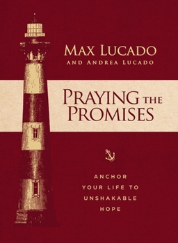 Hardcover Praying the Promises: Anchor Your Life to Unshakable Hope Book