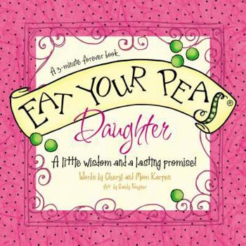 Hardcover Eat Your Peas Daughter: A 3-Minute Forever Book