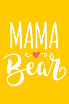 Mama Bear: Blank Lined Notebook Journal: Mothers Mommy Gift Journal 6x9 | 110 Blank  Pages | Plain White Paper | Soft Cover Book