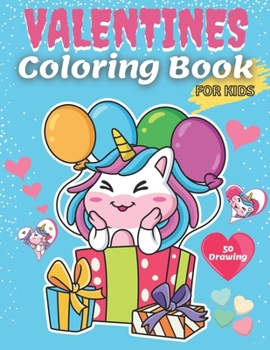 Valentines Coloring Book For Kids: Also Fun Valentine Books For Toddlers. This Valentine's Day Coloring Books For Kids Has Lots Of Animals and Hearts. Drawings In This Valentine Books For Kids