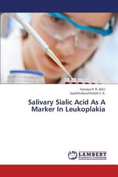 Paperback Salivary Sialic Acid as a Marker in Leukoplakia Book