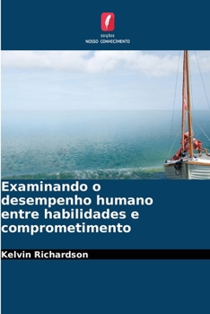 Paperback Examinando o desempenho humano entre habilidades e comprometimento [Portuguese] Book