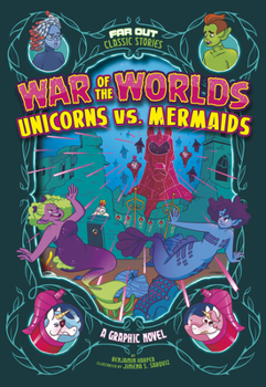 Hardcover War of the Worlds Unicorns vs. Mermaids Book