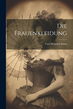 Paperback Die Frauenkleidung [German] Book