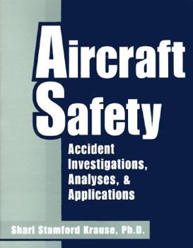 Paperback Aircraft Safety: Accident Investigations, Analyses & Applications Book