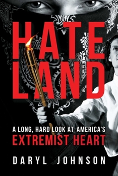 Hardcover Hateland: A Long, Hard Look at America's Extremist Heart Book