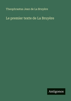 Le premier texte de La Bruyère (French Edition)