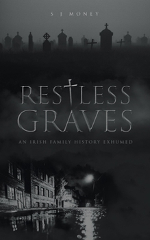 Paperback Restless Graves: An Irish Family History Exhumed Book