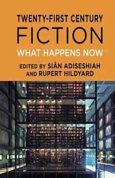 Paperback Twenty-First Century Fiction: What Happens Now Book