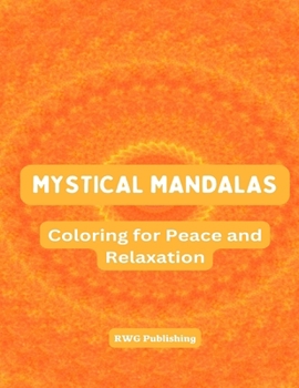 Paperback Mystical Mandalas: Coloring for Peace and Relaxation Book