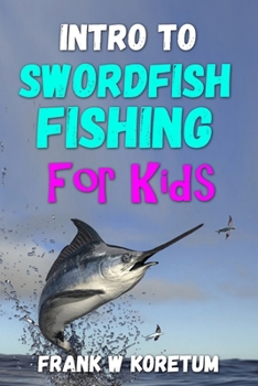 Intro to Swordfish Fishing for Kids