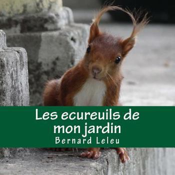 Paperback Les ecureuils de mon jardin [French] Book