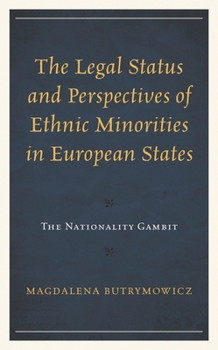 The Legal Status and Perspectives of Ethnic Minorities in European States: The Nationality Gambit