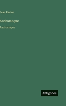 Hardcover Andromaque: Andromaque [French] Book