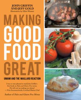 Paperback Making Good Food Great: Umami and the Maillard Reaction Book