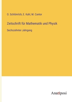 Paperback Zeitschrift für Mathematik und Physik: Sechszehnter Jahrgang [German] Book