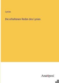 Paperback Die erhaltenen Reden des Lysias [German] Book