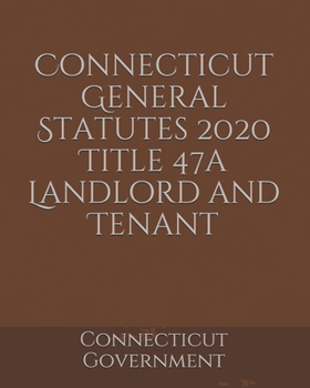 Connecticut General Statutes 2020 Title 47a Landlord and Tenant