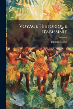 Paperback Voyage Historique D'abissinie [French] Book
