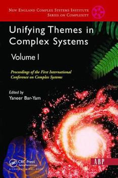 Paperback Unifying Themes In Complex Systems, Volume 1: Proceedings Of The First International Conference On Complex Systems Book