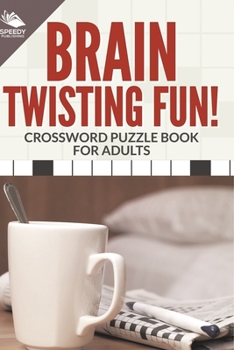 Paperback Brain Twisting Fun! Crossword Puzzle Book For Adults Book