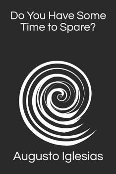 Paperback Do You Have Some Time to Spare? Book