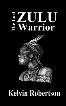 Paperback The Last Zulu Warrior Book