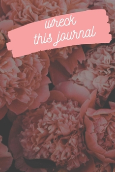 wreck this journal: Lined Notebook Journal to Write In, Blank, 6" x 9", 120 pages