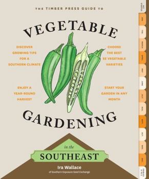 Paperback The Timber Press Guide to Vegetable Gardening in the Southeast Book