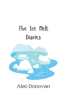 Paperback The Ice Melt Diaries Book