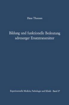 Paperback Bildung Und Funktionelle Bedeutung Adrenerger Ersatztransmitter [German] Book